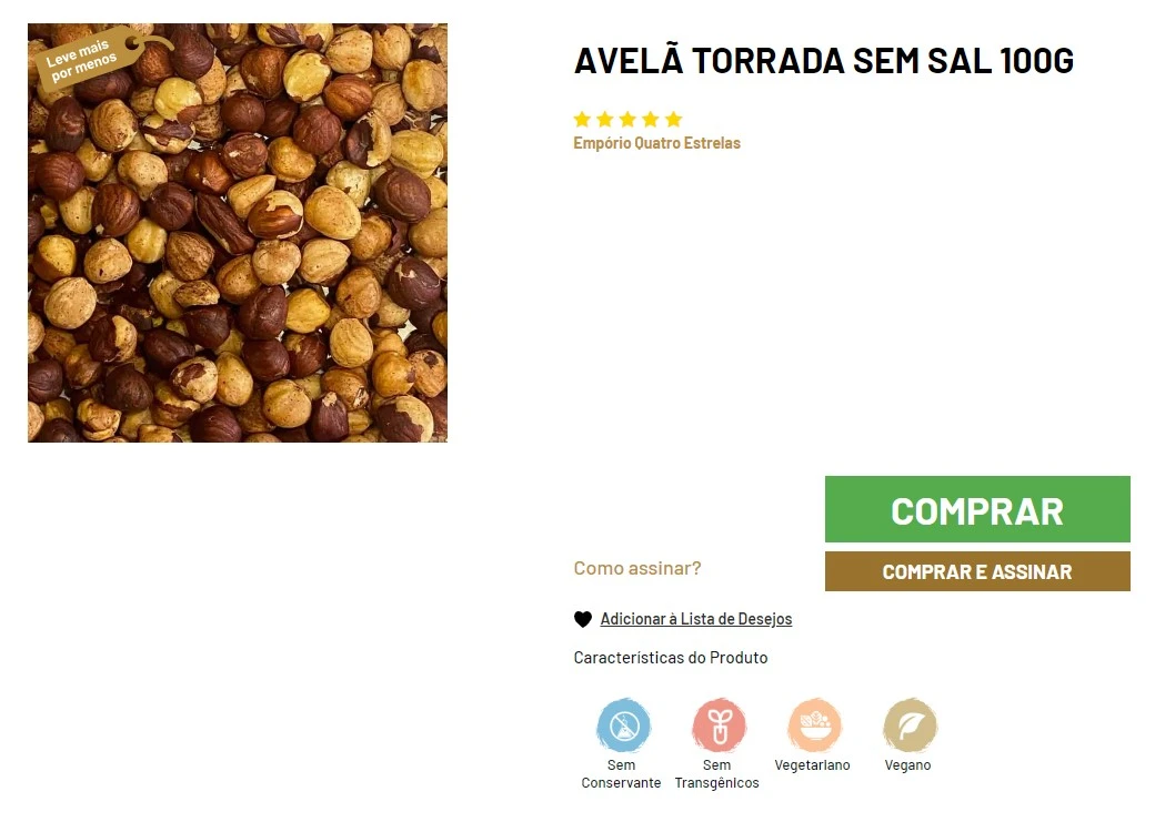 Imagem de Avelã Torrada Sem Sal 100g da marca Empório Quatro Estrelas. À esquerda, uma visão detalhada das avelãs torradas, com tons variados de marrom, algumas partidas ao meio mostrando o interior mais claro. À direita, informações do produto com ícones indicando que é sem conservante, sem transgênicos, vegetariano e vegano, e botões para 'Comprar' e 'Comprar e Assinar'