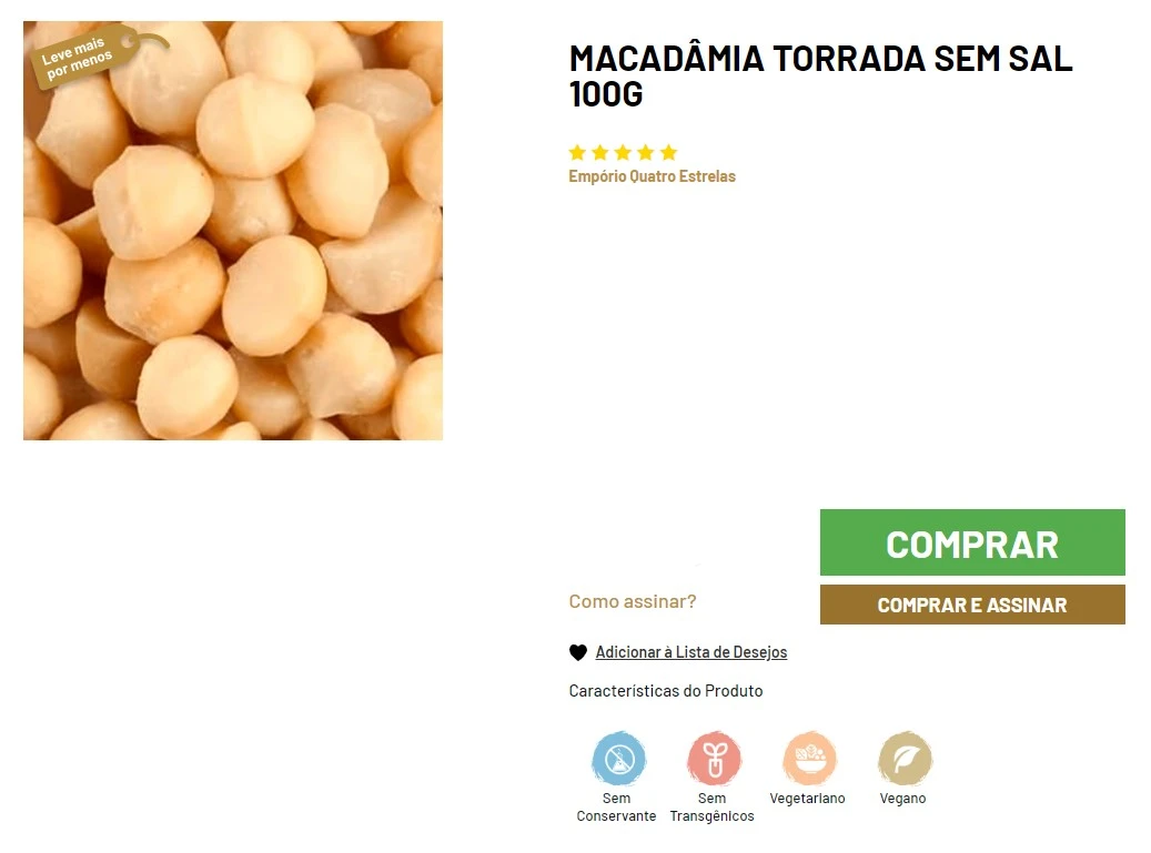 Imagem do produto Macadâmia Torrada Sem Sal 100g da marca Empório Quatro Estrelas. À esquerda, uma visão detalhada de macadâmias torradas de cor creme com superfície lisa e levemente brilhante. À direita, informações do produto com avaliações de cinco estrelas e ícones indicando que é sem conservante, sem transgênicos, vegetariano e vegano, além de botões para 'Comprar' e 'Comprar e Assinar'