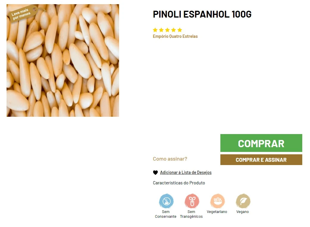 Imagem de uma página de produto para pinoli espanhol de 100g, à venda no Empório Quatro Estrelas. A foto mostra um close-up dos pinolis, que são sementes alongadas e de cor creme claro. Acima, há uma classificação de cinco estrelas e o nome do Empório. Abaixo da imagem, as opções 'comprar' e 'comprar e assinar' estão disponíveis, junto com ícones indicando que o produto é sem conservantes, sem transgênicos, vegetariano e vegano.