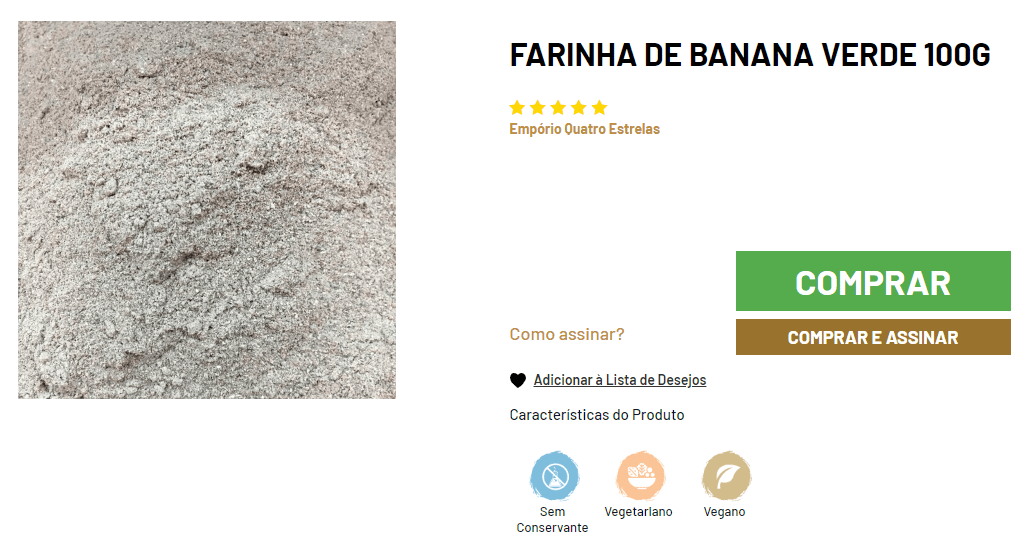 Close-up de farinha de banana verde 100g com classificação de cinco estrelas no Empório Quatro Estrelas, com botões para 'Comprar' e 'Assinar', indicativos de produto vegetariano, vegano e sem conservantes.